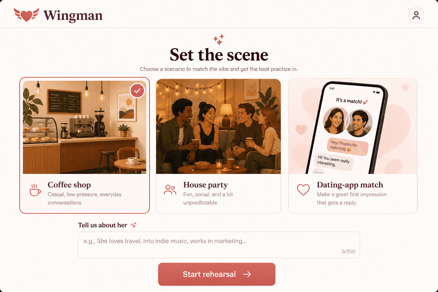 The scene-setup screen in Wingman: cards for coffee shop, house party, and dating-app match, with a short 'tell us about her' field below.